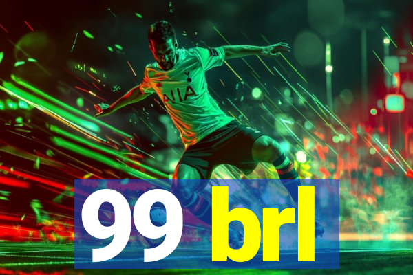 99 brl